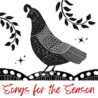 Songs for the Season: A Very Few Tickets Left!